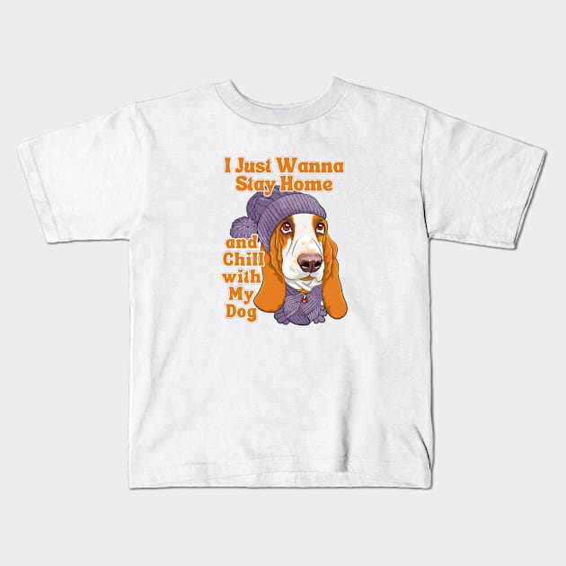 I Just Wanna Stay Home and Chill with My Dog Kids T-Shirt by Wilcox PhotoArt